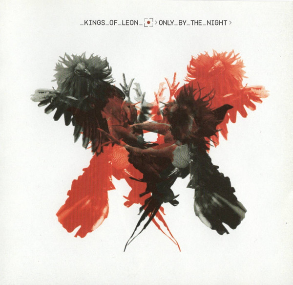 Kings of Leon - Only By The Night