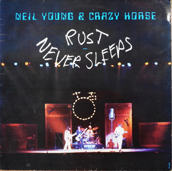 Young, Neil & Crazy Horse - Rust Never Sleeps