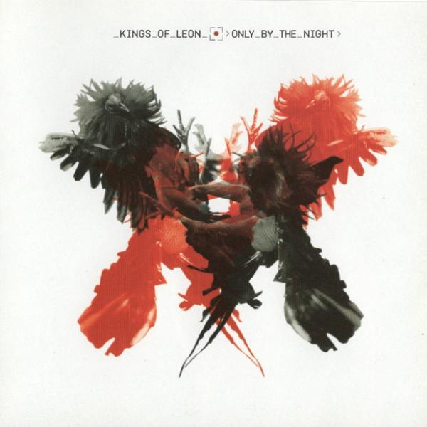 Kings of Leon - Only By The Night