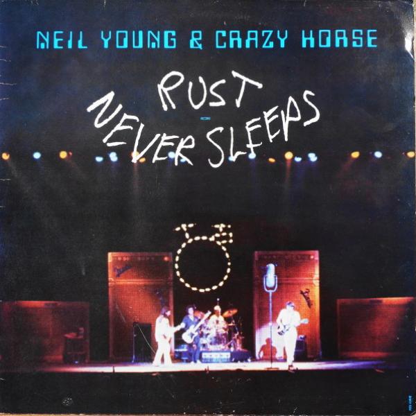 Young, Neil & Crazy Horse - Rust Never Sleeps